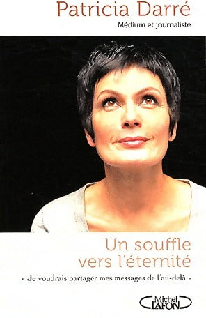 Livrenpoche : Un souffle vers l'éternité - Patricia Darré - Livre