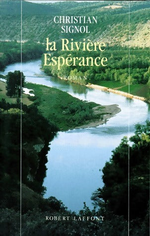 Livrenpoche : La rivière Espérance Tome I - Christian Signol - Livre