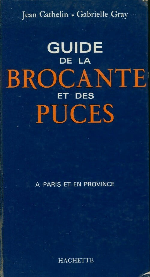 Livrenpoche : Guide de la brocante et des puces - Jean Cathelin - Livre