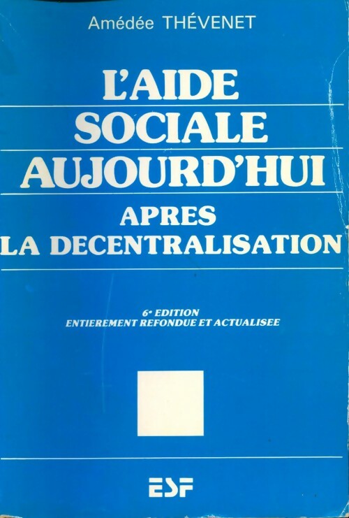 Livrenpoche : L'aide sociale aujourd'hui après la décentralisation - A Thévenet - Livre