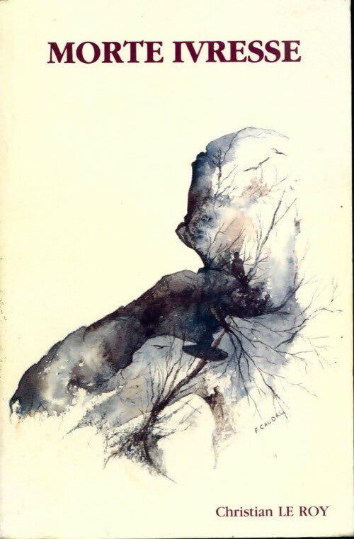 Livrenpoche : Morte ivresse - Christian Le Roy - Livre