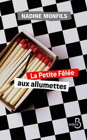 Livrenpoche : La petite fêlée aux allumettes - Nadine Monfils - Livre