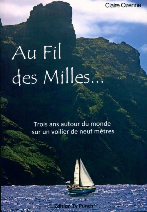 Livrenpoche : Au fil des milles... - Claire Ozenne - Livre