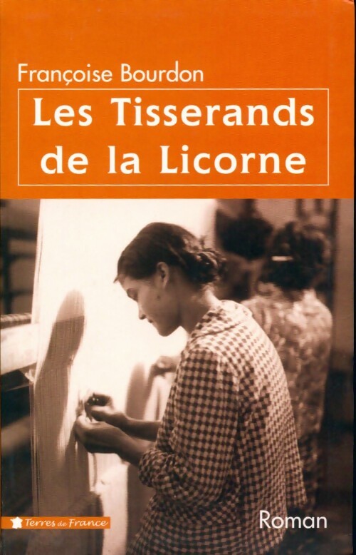 Livrenpoche : Les tisserands de la licorne - Françoise Bourdon - Livre