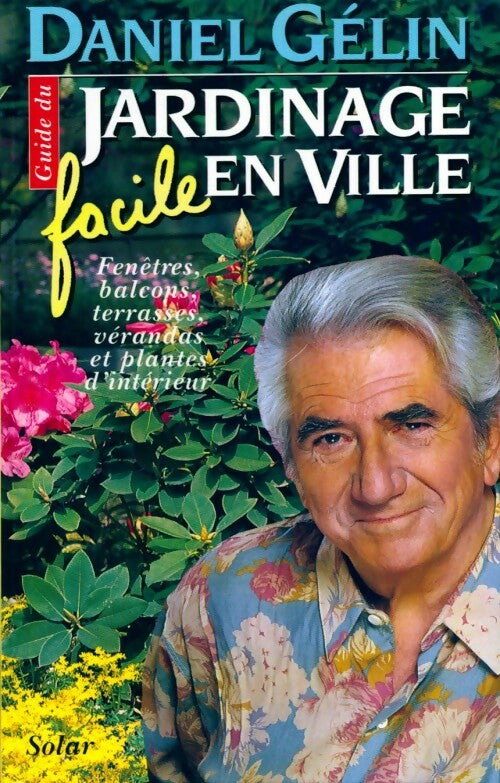 Livrenpoche : Guide du jardinage facile en ville - Daniel Gélin - Livre