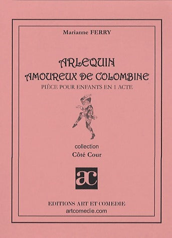 Livrenpoche : Arlequin amoureux de Colombine - Marianne Ferry - Livre