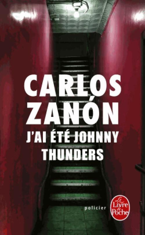 J'ai été johnny thunders - Carlos Zanon - Livre