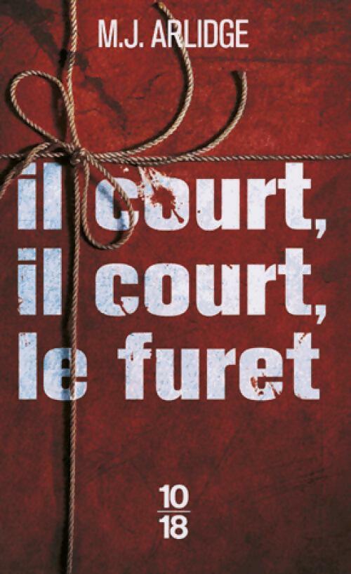 Livrenpoche : Il court, il court, le furet - M.J. Arlidge - Livre
