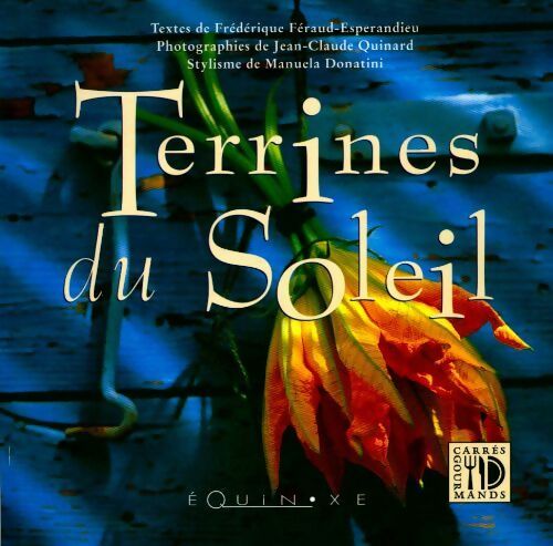 Livrenpoche : Terrines du Soleil - Frédérique Ferand-Esperandieu - Livre
