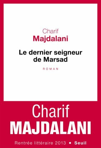 Le dernier seigneur de Marsad - Charif Majdalani -  Seuil GF - Livre