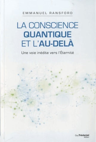 Livrenpoche : La conscience quantique et l'au-delà - Emmanuel Ransford - Livre
