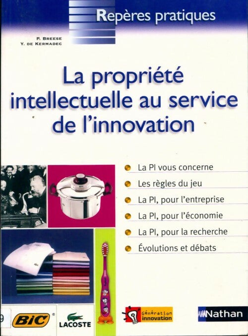 Livrenpoche : La propriété intellectuelle au service de l'innovation - Pierre Breesé - Livre