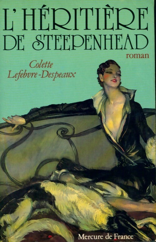 Livrenpoche : L'héritière de Steepenhead - Colette Lefebvre-Despeaux - Livre