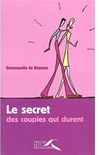 Livrenpoche : Le secret des couples qui durent - Emmanuelle De Boysson - Livre