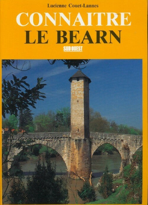 Livrenpoche : Connaître le Béarn - Lucienne Couet-Lannais - Livre