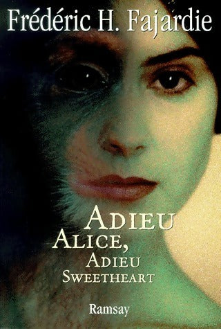 Livrenpoche : Adieu Alice, adieu Sweetheart - Frédéric H. Farjadie - Livre