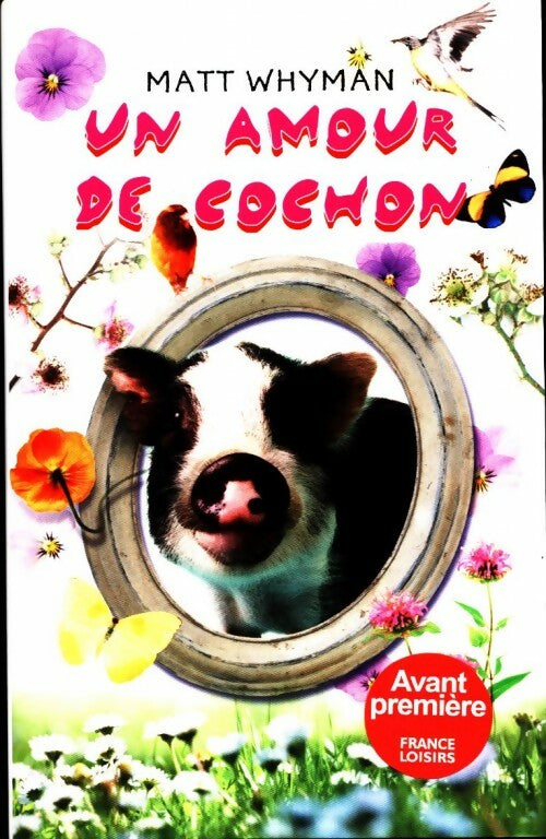 Livrenpoche : Un amour de cochon - Matt Whyman - Livre