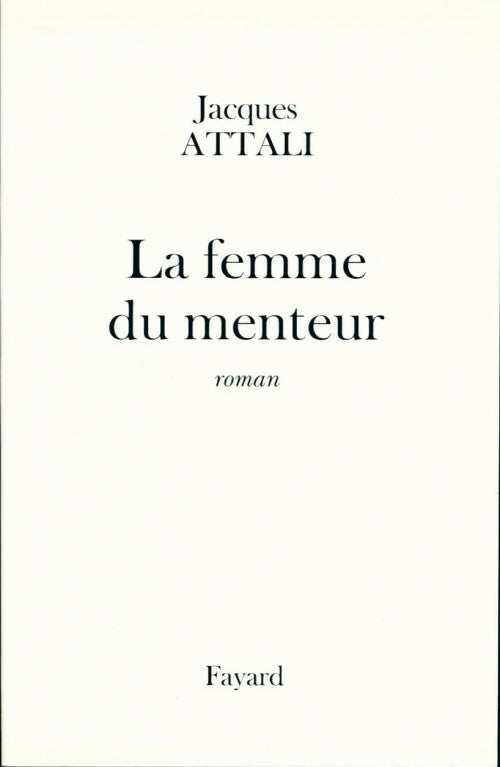 Livrenpoche : La femme du menteur - Jacques Attali, Jean-Denis Bredin - Livre
