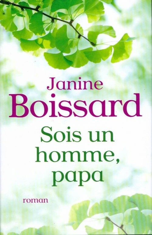 Livrenpoche : Sois un homme, papa - Janine Boissard - Livre