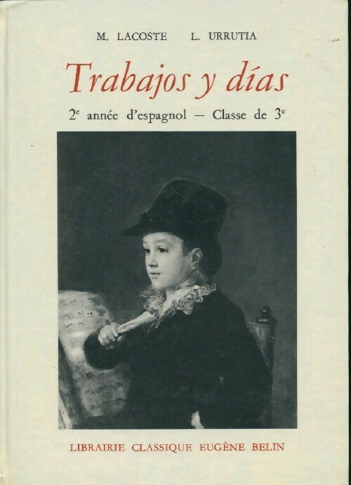 Livrenpoche : Trabajos y dias. 2e année d'espagnol, classe de 3e - M. Lacoste, L. Urrutia - Livre