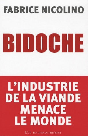 Livrenpoche : Bidoche. L'industrie de la viande menace le monde - Fabrice Nicolino - Livre