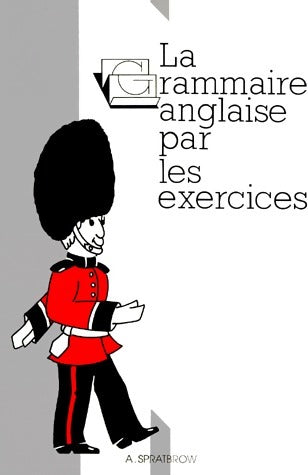 Livrenpoche : La grammaire anglaise par les exercices - Annie Spratbrow - Livre