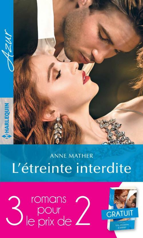 Livrenpoche : L'éteinte interdite / La vengeance de Lazaro Herrera / Un inconnu à aimer - Anne Mather, Jane Porter, Heidi Rice - Livre