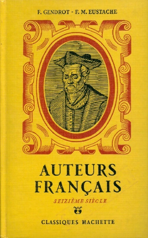 Livrenpoche : Auteurs français Seizième siècle - F. Gendrot - Livre