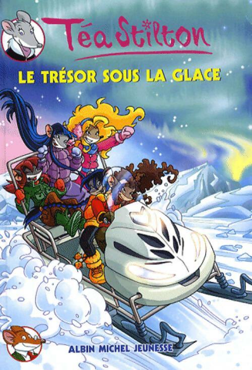 Livrenpoche : Le trésor sous la glace - Téa Stilton - Livre