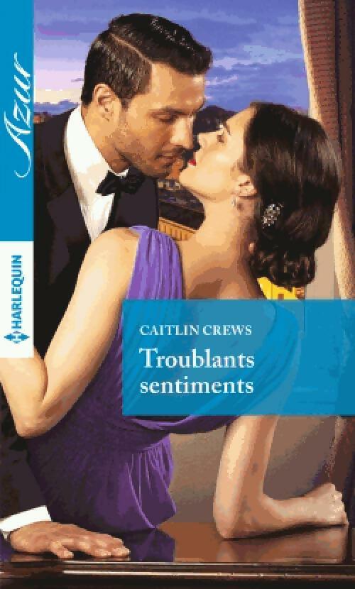Livrenpoche : Troublants sentiments - Caitlin Crews - Livre