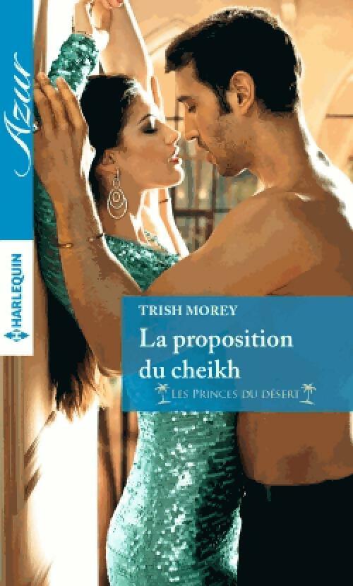 Livrenpoche : La proposition du cheikh - Trish Morey - Livre