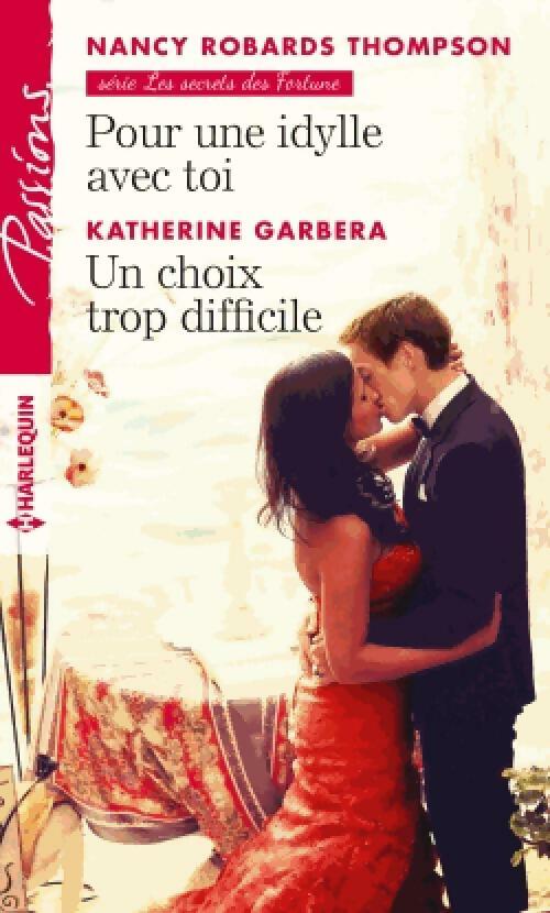 Livrenpoche : Pour une idylle avec toi / Un choix trop difficile - Katherine Garbera, Nancy Robards-Thompson - Livre