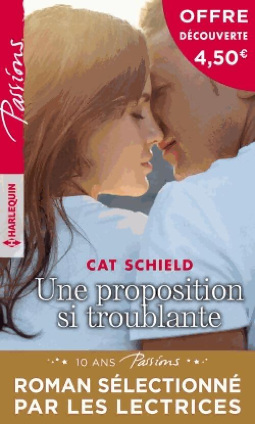 Une proposition si troublante - Cat Schield - Livre