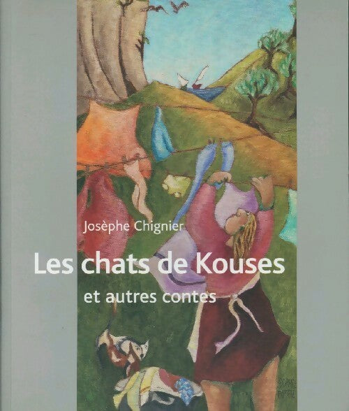Livrenpoche : Les chats de Kouses et autes contes - Josèphe Chignier - Livre