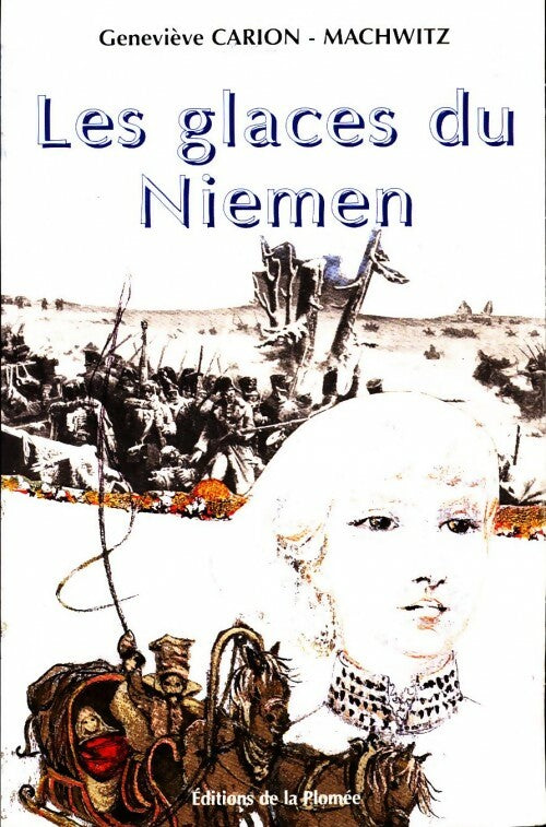 Livrenpoche : Les glaces du Niemen - Geneviève Carion-Machwitz - Livre