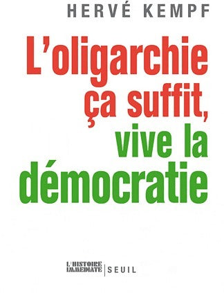 Livrenpoche : L'oligarchie ça suffit, vive la démocratie - Hervé Kempf - Livre