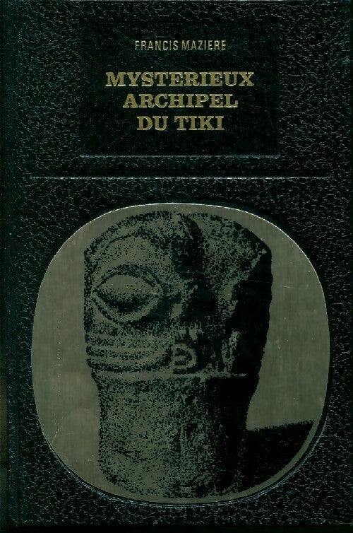 Livrenpoche : Mystérieux archipel du Tiki - Francis Mazière - Livre