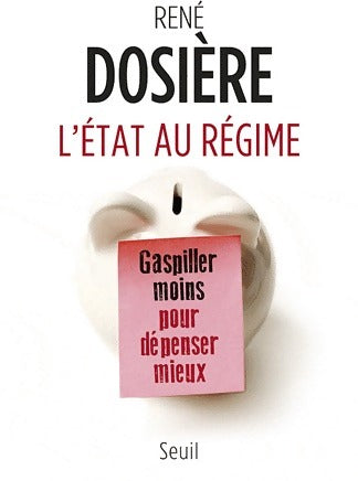 Livrenpoche : L'état au régime - René Dosière - Livre