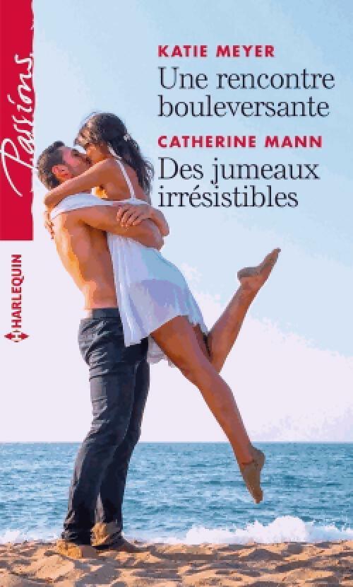 Livrenpoche : Une rencontre bouleversante / Des jumeaux irrésistibles - Catherine Mann, Katie Meyer - Livre