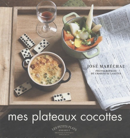 Livrenpoche : Mes plateaux cocottes - José Maréchal - Livre
