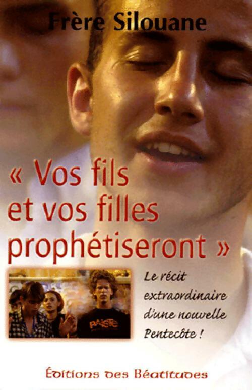 Livrenpoche : Vos fils ou vos filles prophétiseront - Silouane - Livre