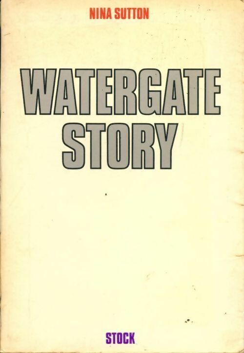 Livrenpoche : Watergate story - Nina Sutton - Livre