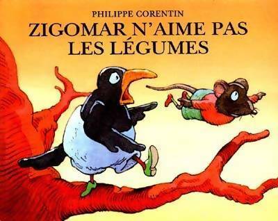 Livrenpoche : Zigomar n'aime pas les légumes - Philippe Corentin - Livre
