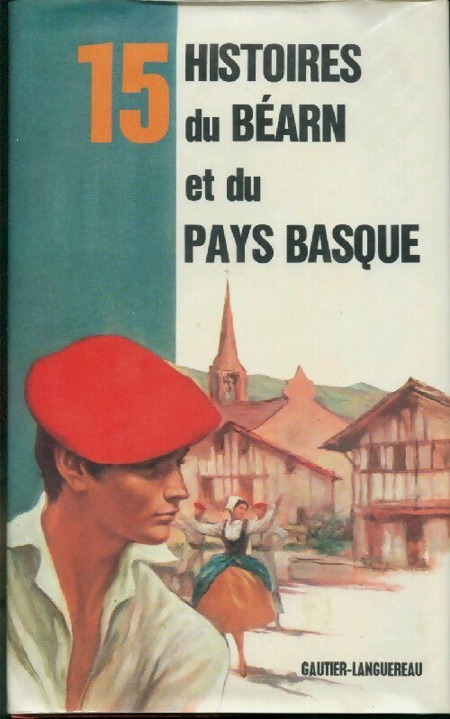 Livrenpoche : 15 histoires du Béarn et du pays Basque - Collectif - Livre