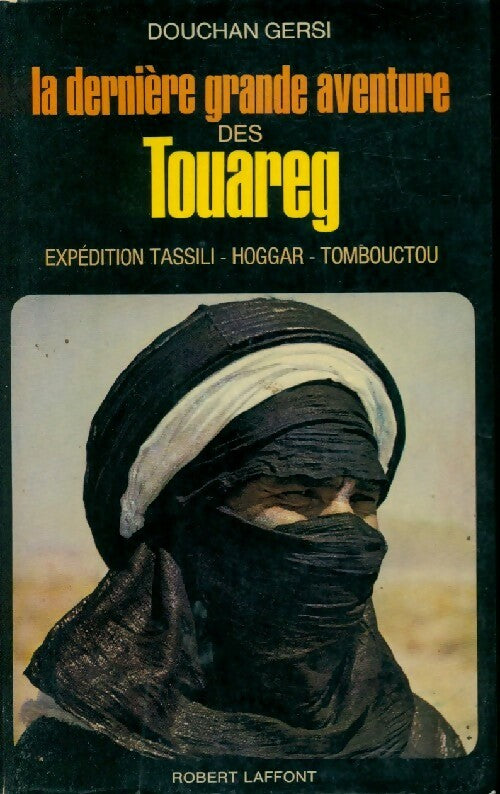 Livrenpoche : La dernière grande aventure des touaregs - Douchan Gersi - Livre