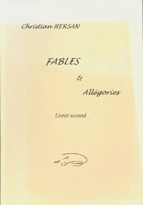 Livrenpoche : Fables & allégories Tome II - Christian Hersan - Livre