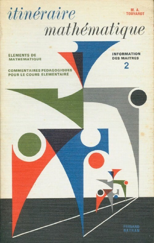 Livrenpoche : Itinéraire mathématique Tome II - M.A. Touyarot - Livre