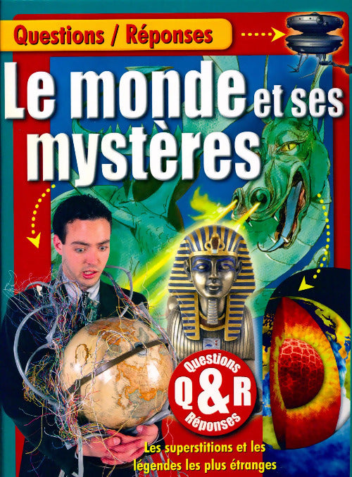 Le monde et ses mystères - Collectif -  Questions / Réponses - Livre