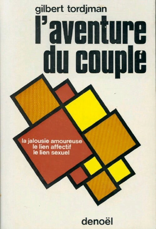 L'aventure du couple - Dr Gilbert Tordjman -  Denoel GF - Livre