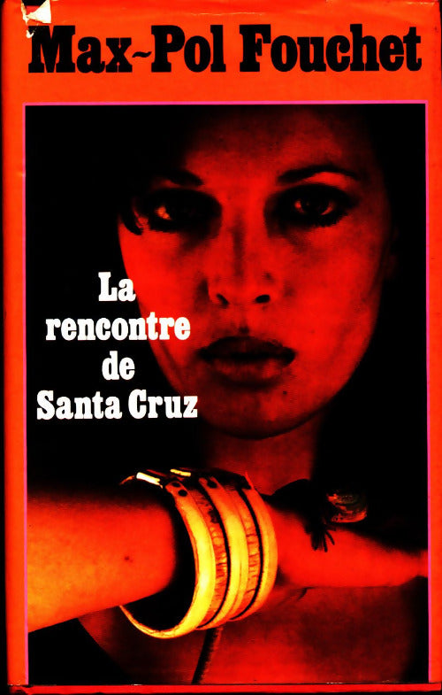 Livrenpoche : La rencontre de Santa Cruz - Max-Pol Fouchet - Livre